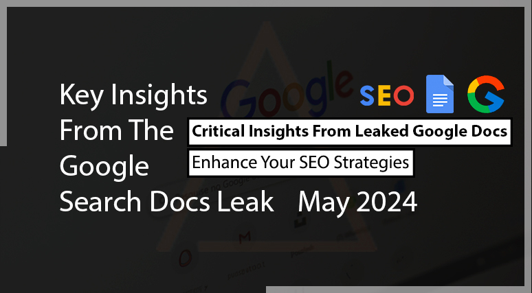 Key-Insights-From-Google-Search-Docs-Leak